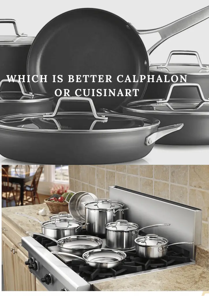 Which is Better Calphalon or Cuisinart 