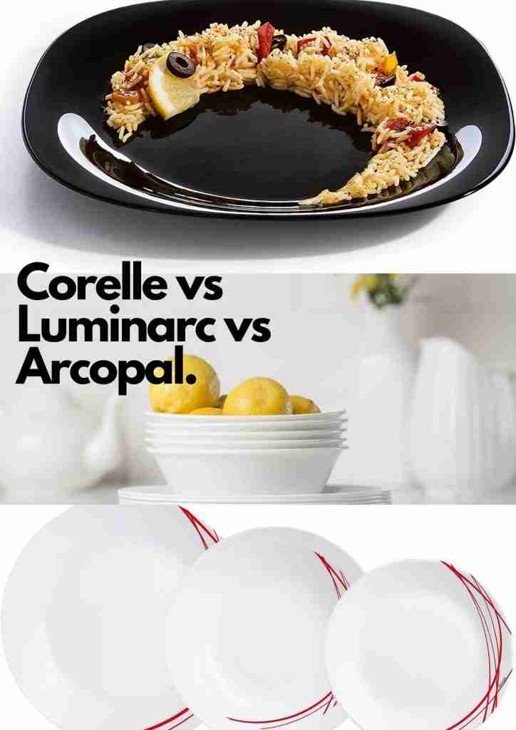 Corelle vs Luminarc vs Arcopal