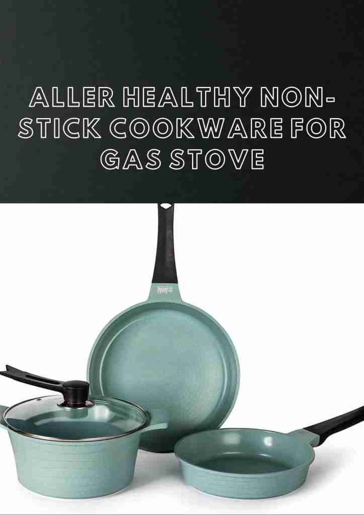 Aller healthy non stick cookware for gas stove