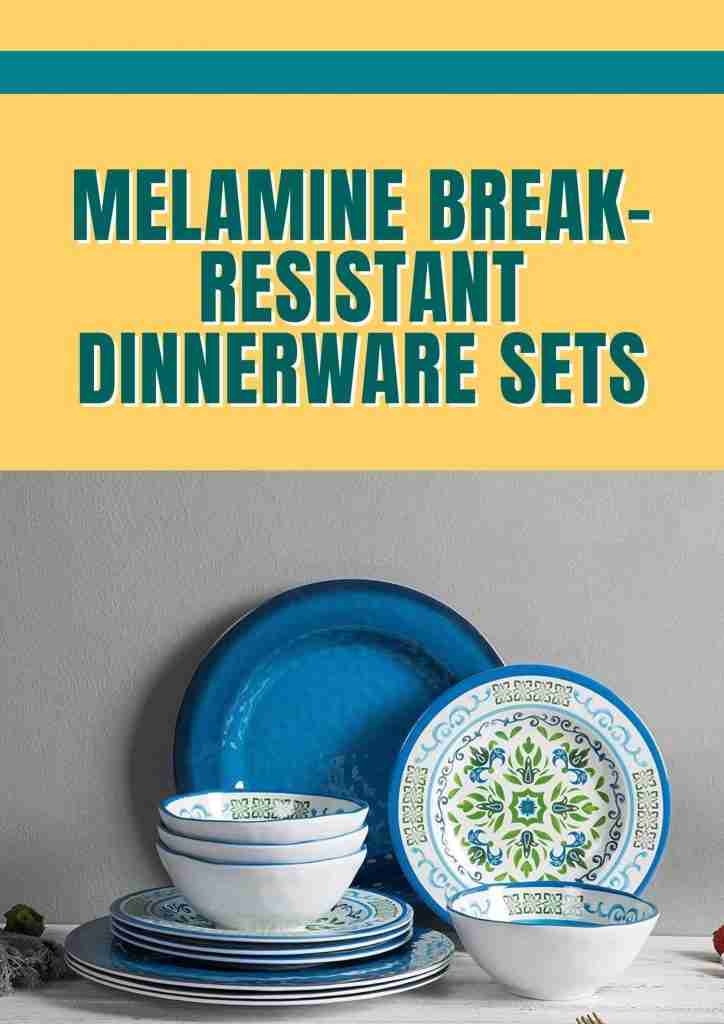 Melamine break resistant dinnerware sets like Corelle