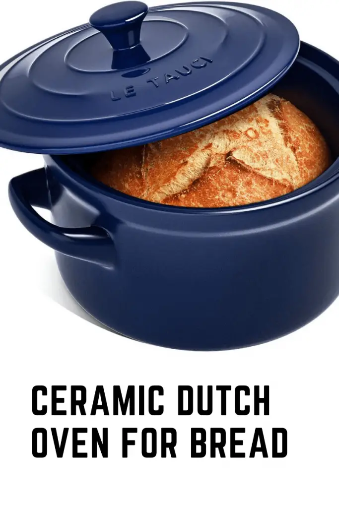 ceramic Dutch oven for bread