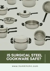 is surgical steel cookware safe